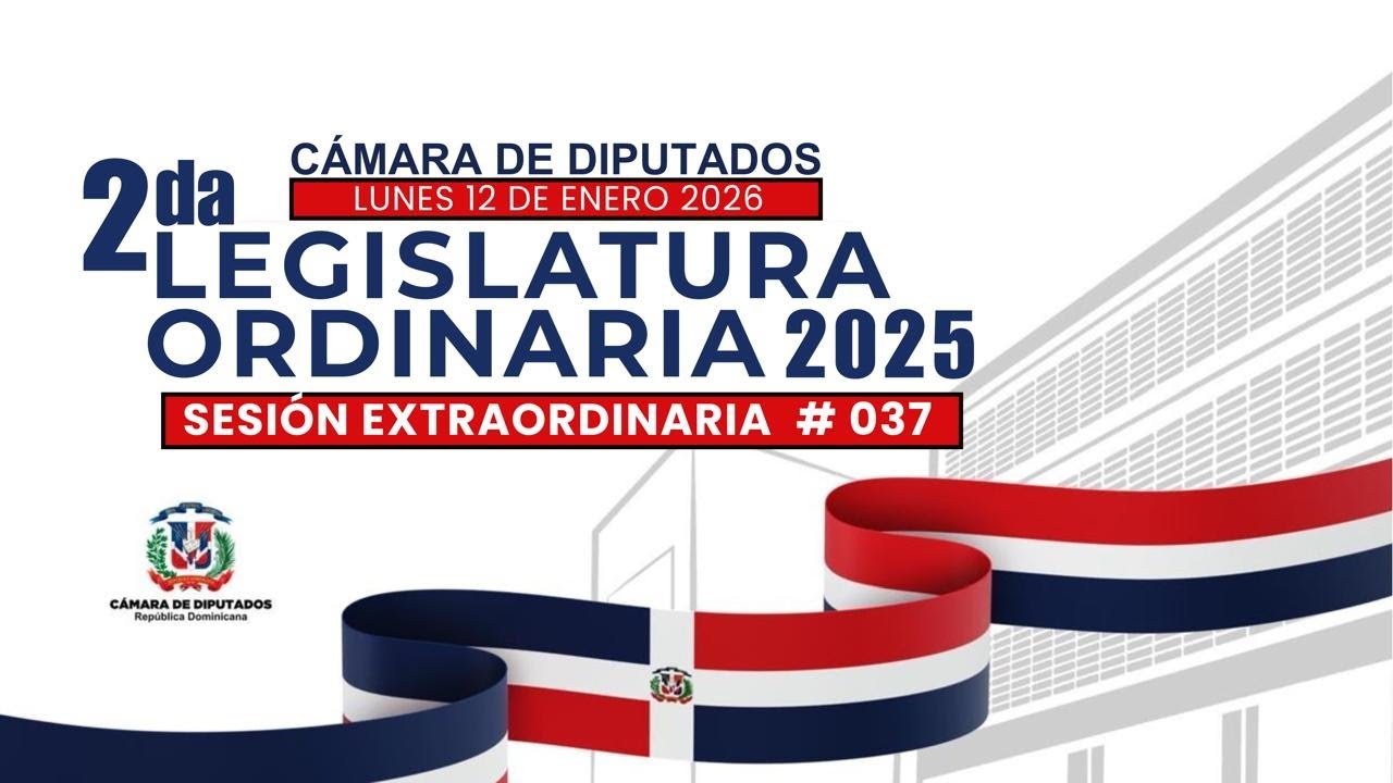 EN VIVO l Segunda Legislatura Ordinaria 2025, Sesión Extraordinaria No.037 lunes 12 de enero 2026.