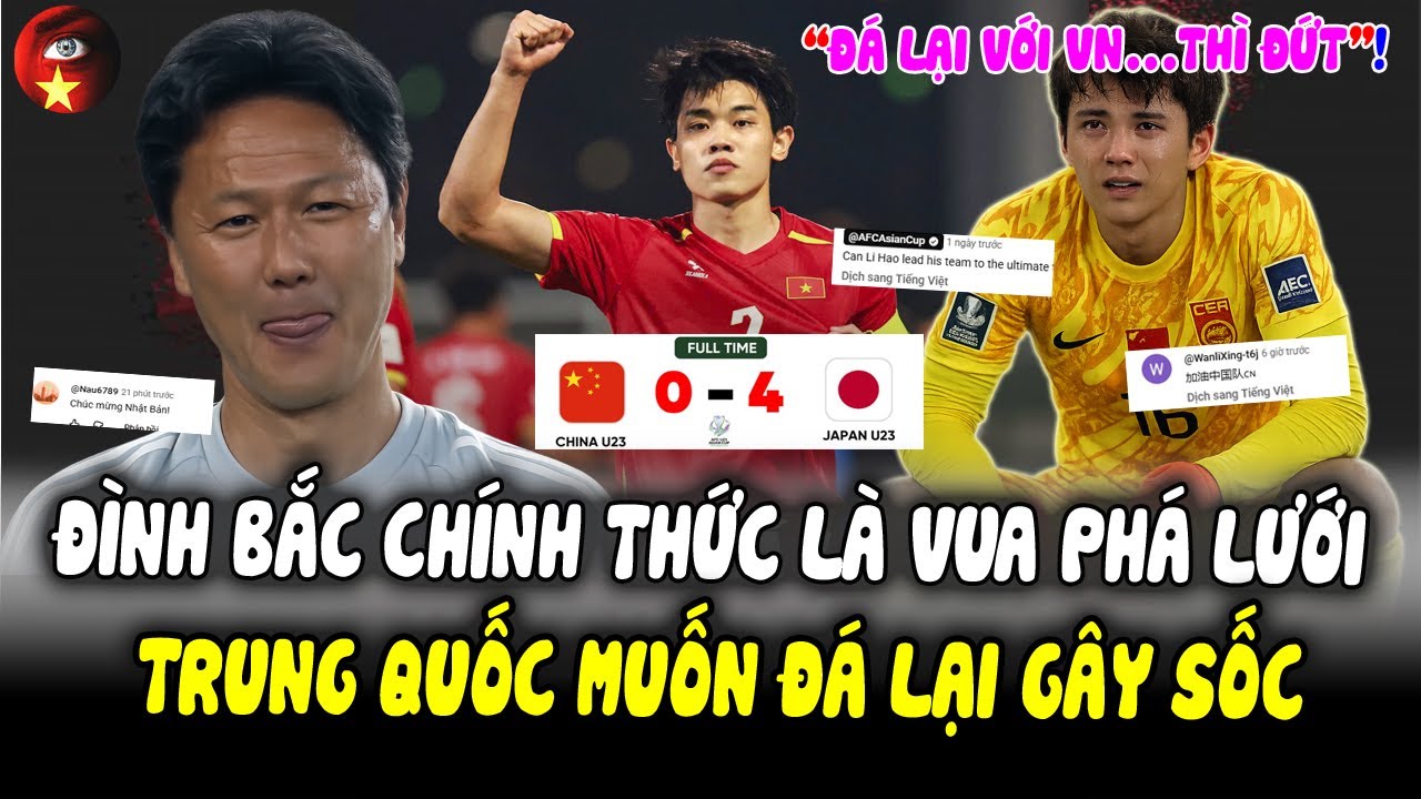 BÙNG NỔ TT CHÂU Á: THUA THẢM U23 Nhật Bản, Đình Bắc VUA PHÁ LƯỚI, Trung Quốc Muốn ĐÁ LẠI Với U23 VN