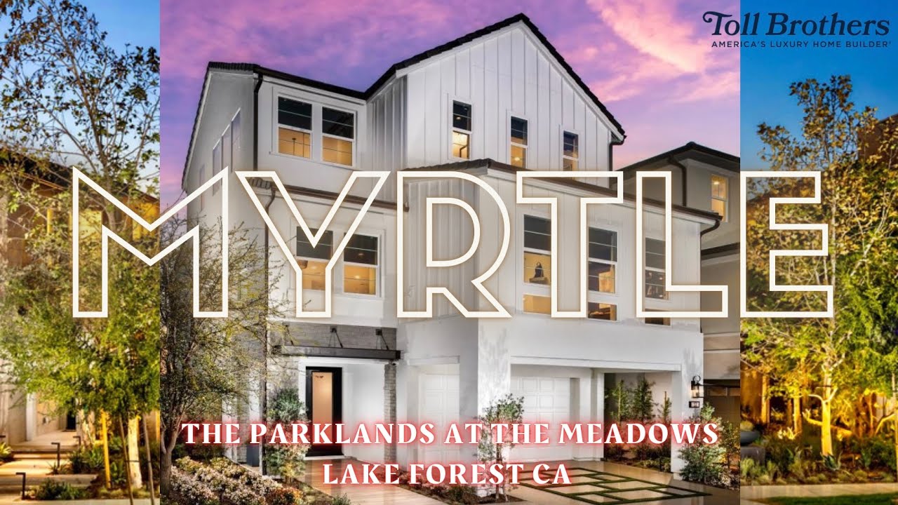 MYRTLE | THE PARKLANDS AT THE MEADOWS | LAKE FOREST ORANGE COUNTY CA