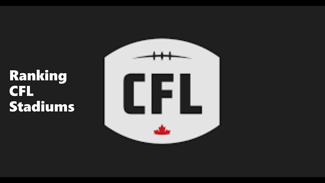 CFL Stadium Ranking