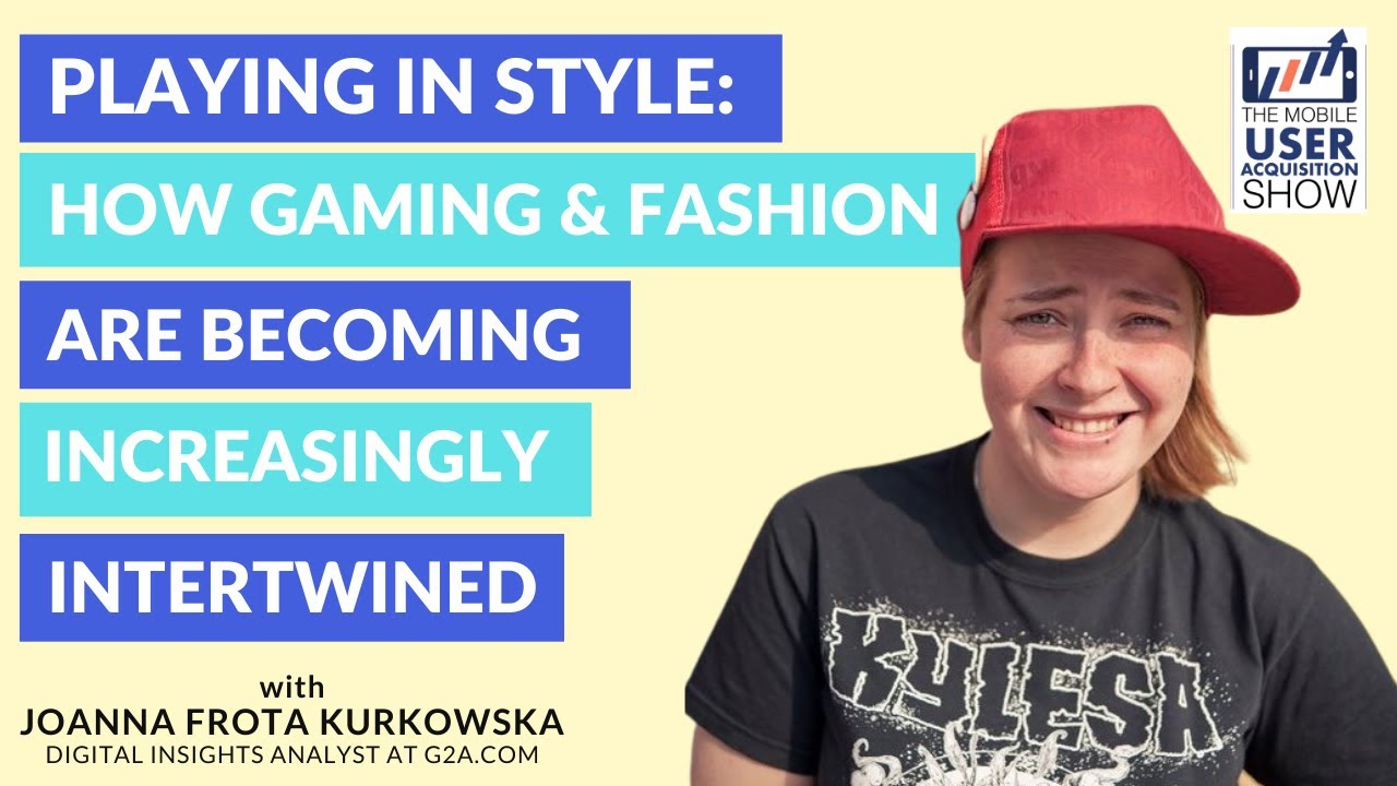 Playing in style: how gaming & fashion are increasingly intertwined w/ Joanna frota Kurkowska