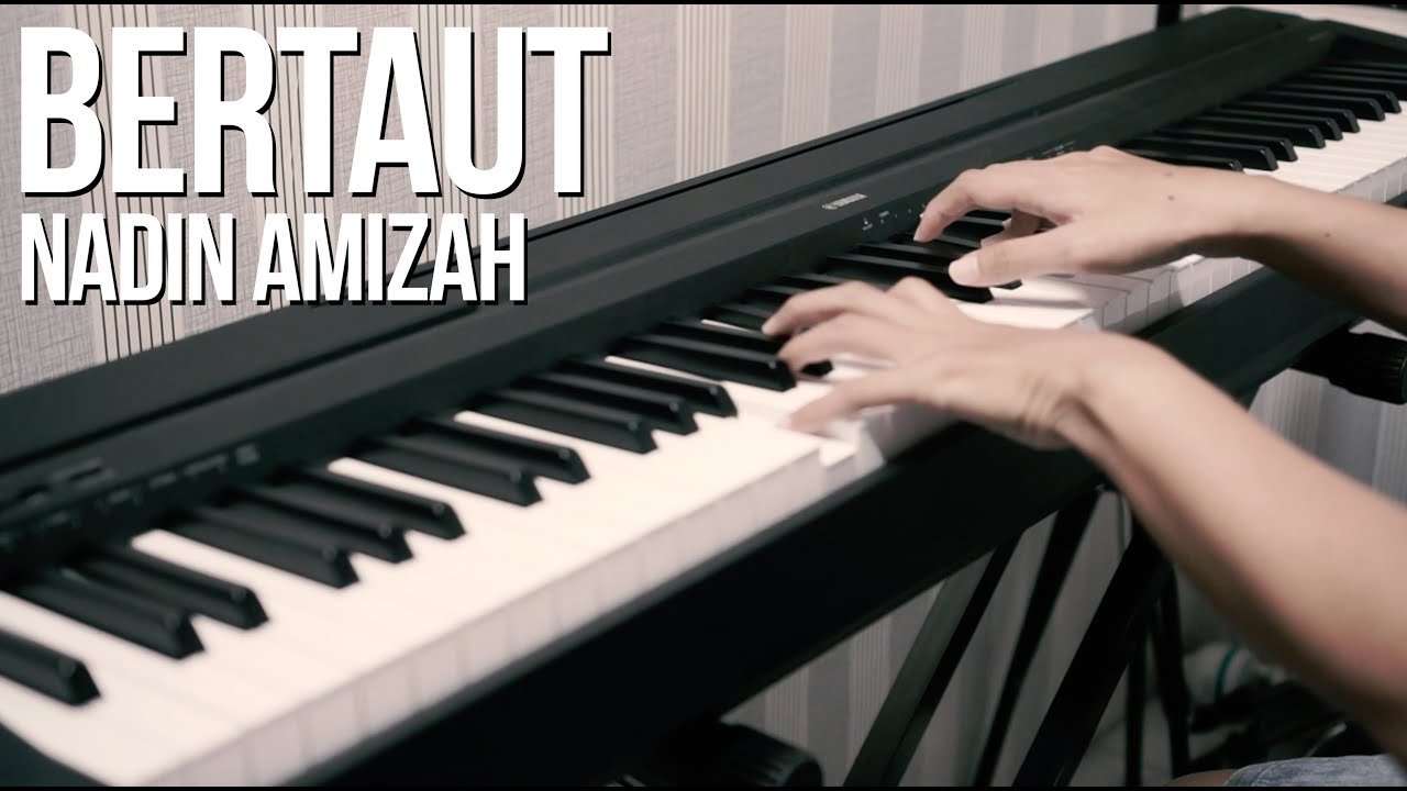 BERTAUT - NADIN AMIZAH Piano Cover