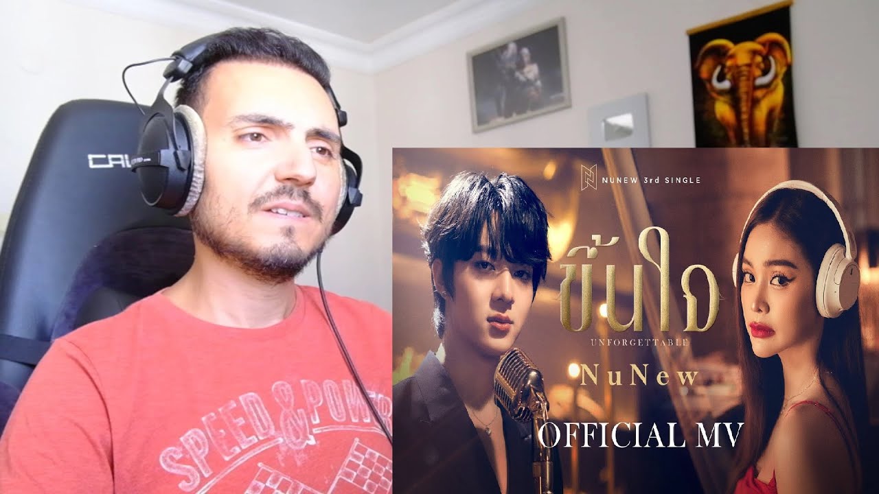 NuNew | ขึ้นใจ (Unforgettable) | Official MV Reaction