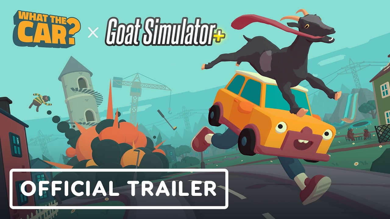 What The Car x Goat Simulator+ - Official Trailer