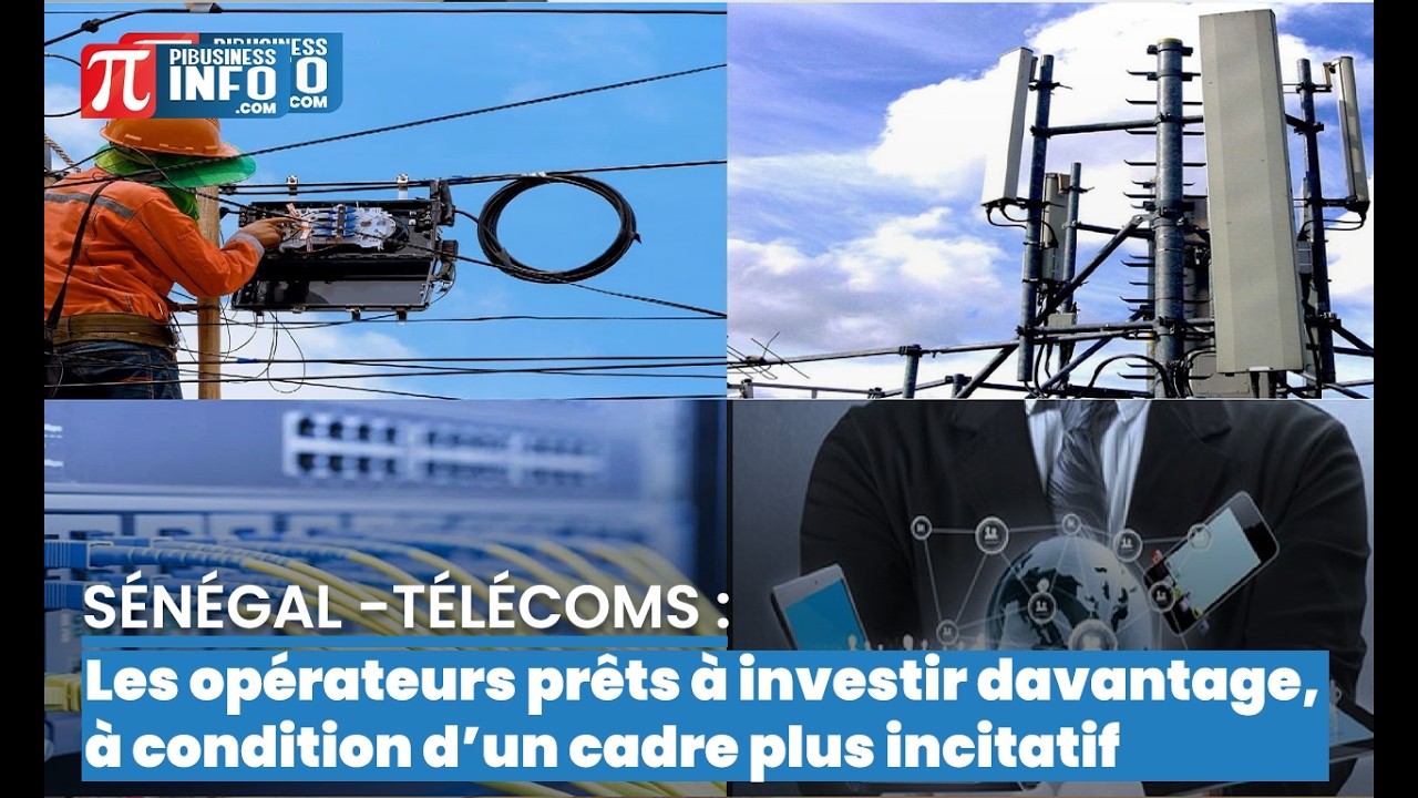 Sénégal -Télécoms : les opérateurs prêts à investir davantage, à condition d’un cadre plus incitatif