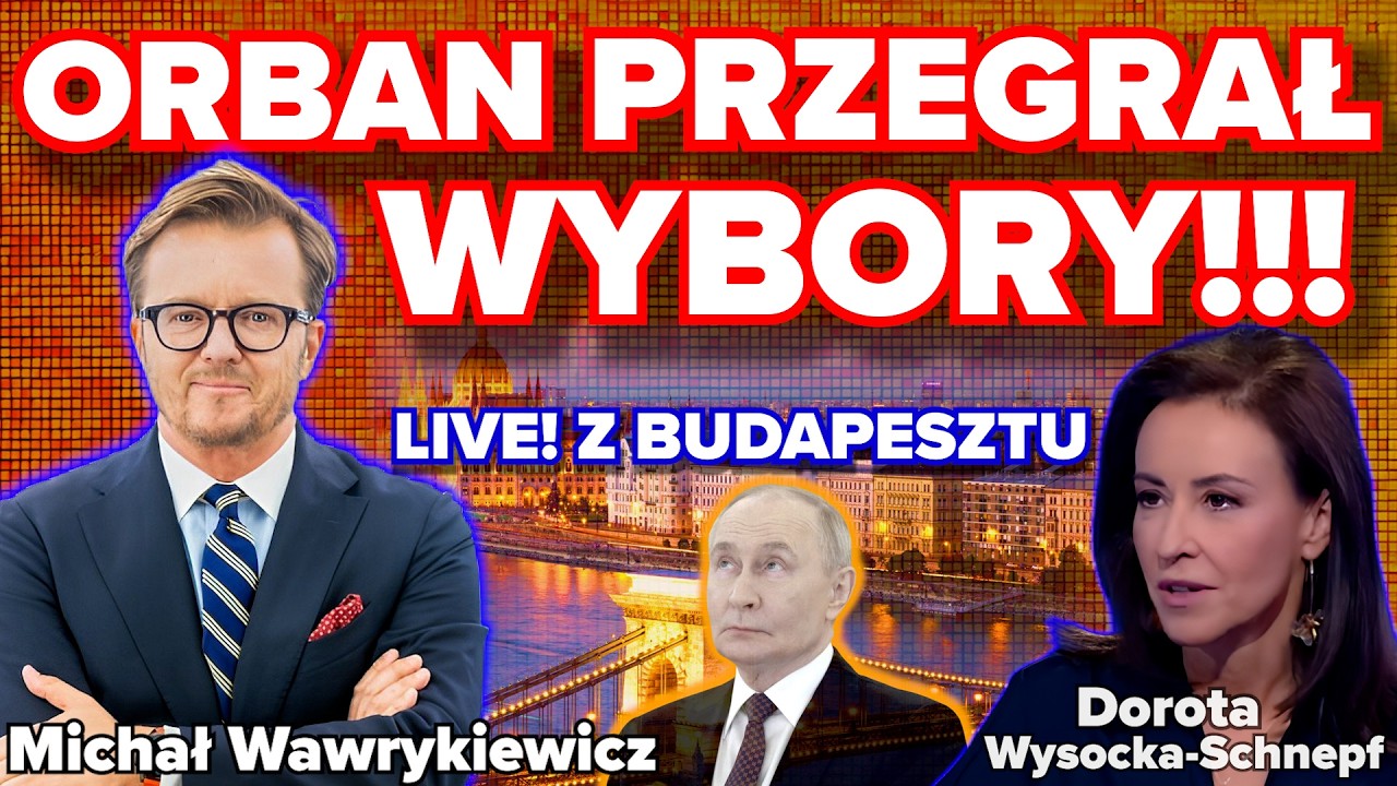ORBAN PRZEGRAŁ WYBORY!!! - LIVE! z Budapesztu | Dorota Wysocka-Schnepf i Michał Wawrykiewicz