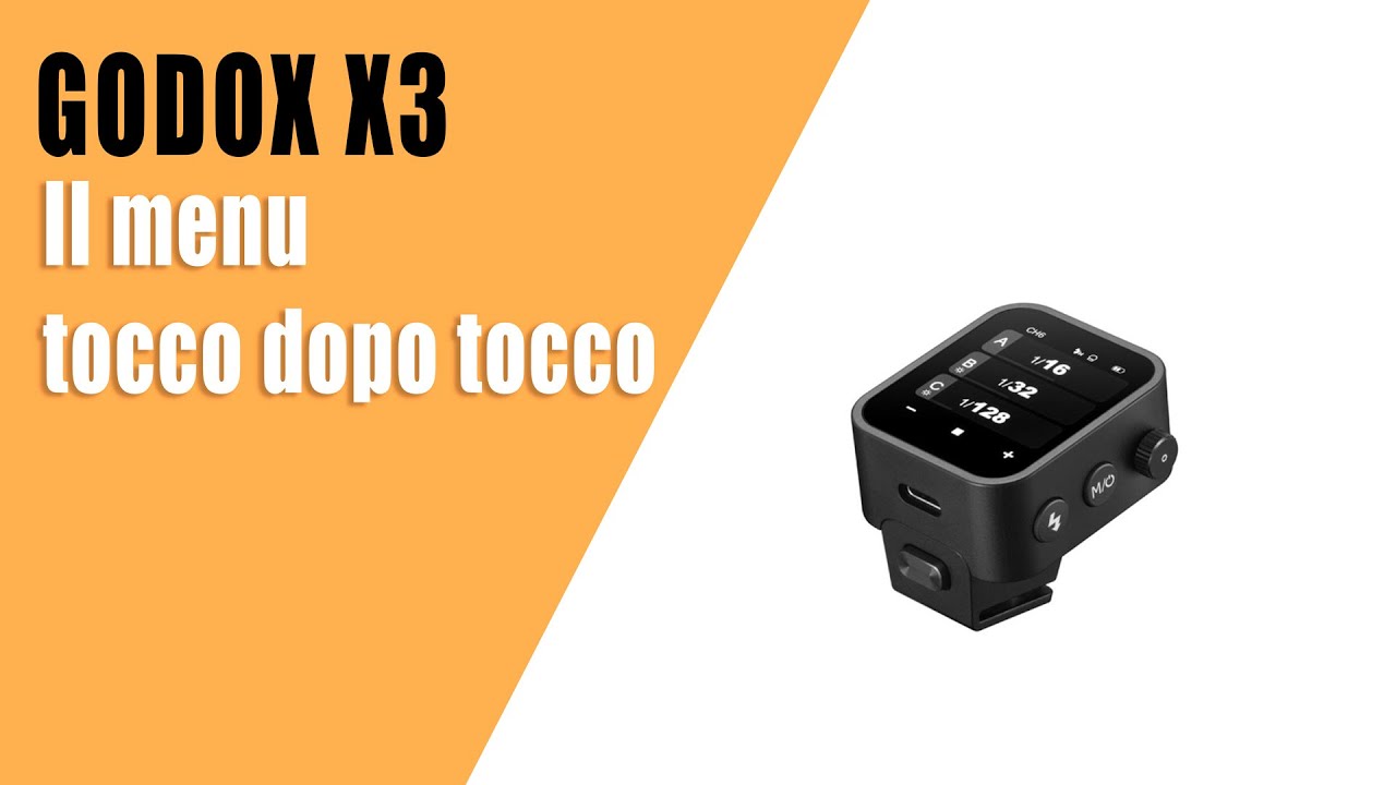 Godox X3 - Il menu tocco dopo tocco