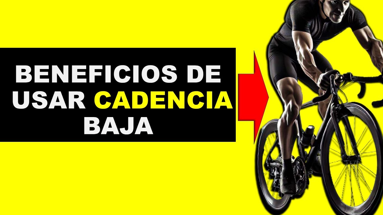 BENEFICIOS DE LA CADENCIA PEDALEO BAJA │ Salud y Ciclismo