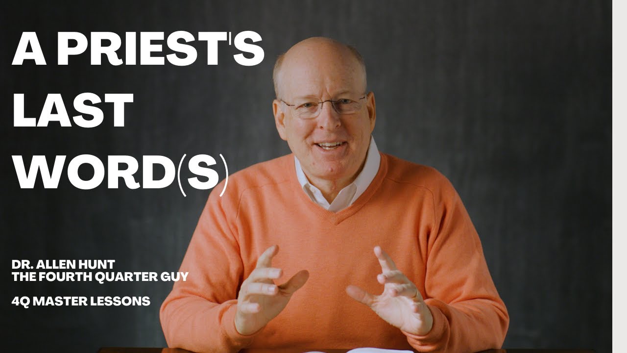 The Powerful Last Words of a Priest. No Regrets. Dr. Allen Hunt