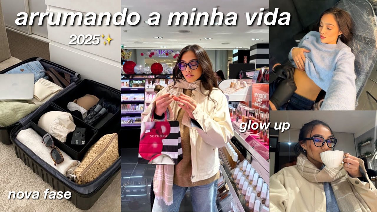 arrumando minha vida para 2025 ✨|| preparativos para a viagem, nova fase & glow up