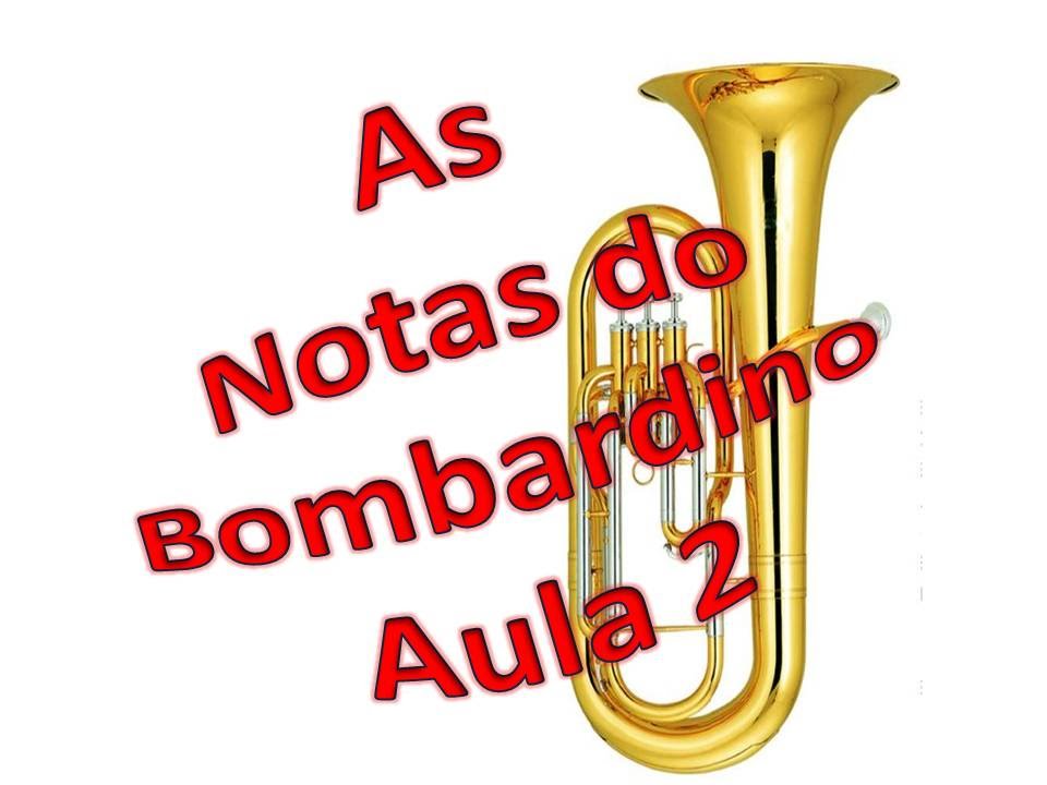 As NOTAS do bombardino - aula 2
