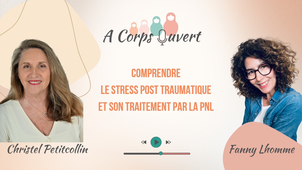 Peut-on guérir un trauma ? La PNL face au Stress Post-Traumatique – Christel Petitcollin