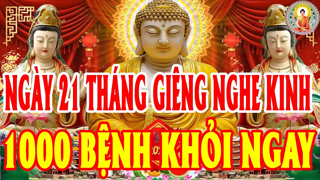 ĐÊM Ngày 21ThángGiêng Mở Kinh SámHối Phật TổCứuĐộ HếtKhổHếtBệnh CảNhà BìnhAnMạnhKhỏeTàiLộc ĐổVềÀoÀo