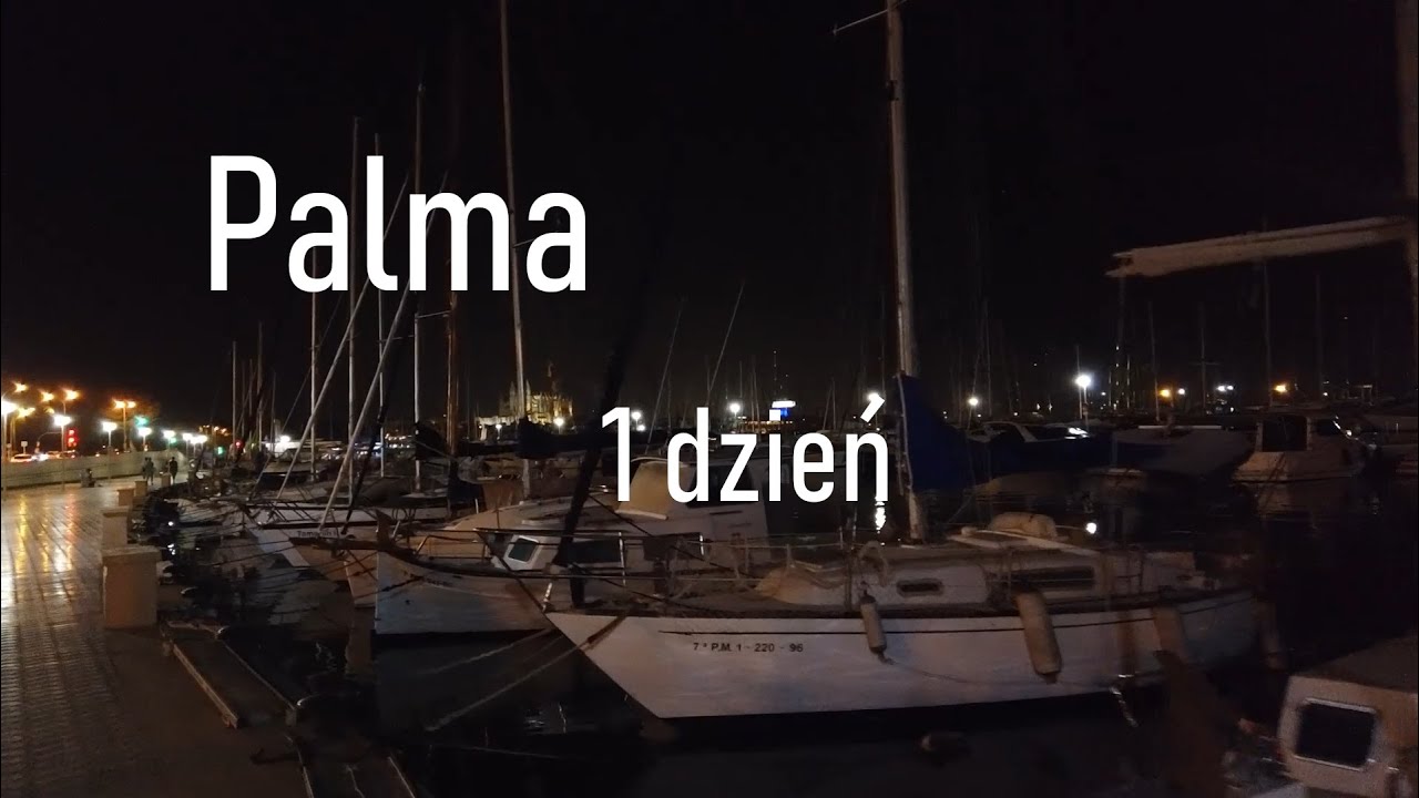Palma de Mallorca | Przyjazd do hotelu i spacer po marinie | 1 dzień | Palma Vlog