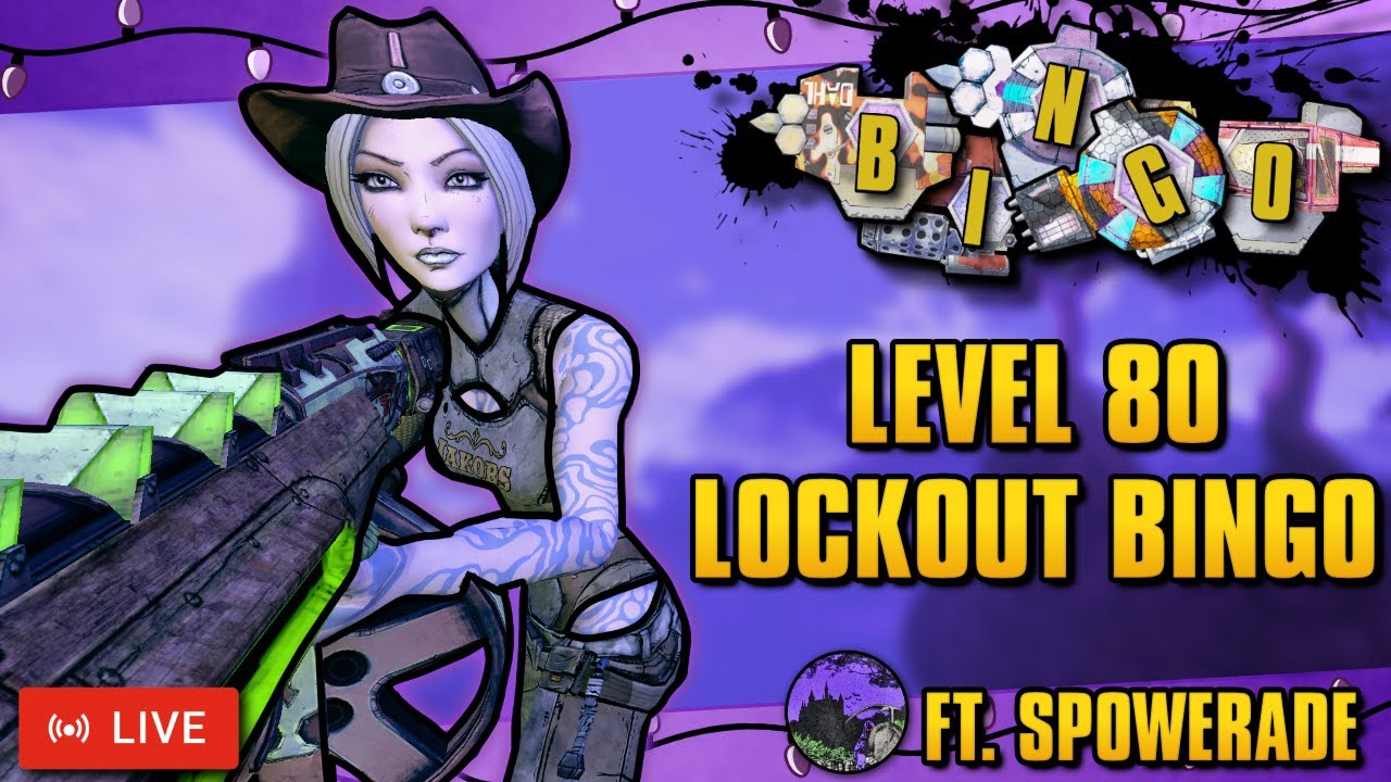 Borderlands 2 - Level 80 Bingo VS @spowerade13⁩ [LIVE]