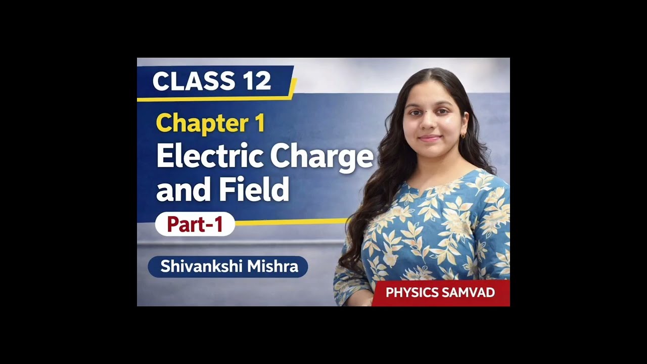 Class 12th  Physics  Electric charges and field -1