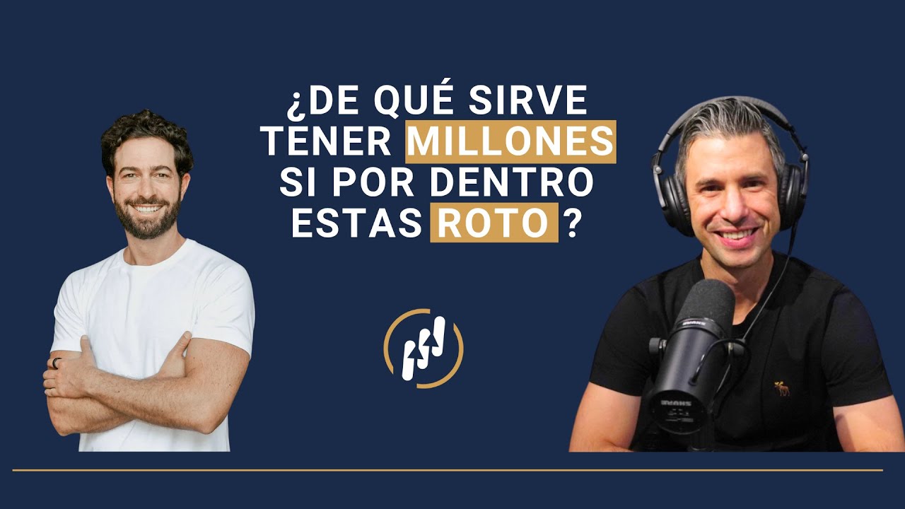 ¿De qué sirve tener éxito financiero si por dentro estás roto?