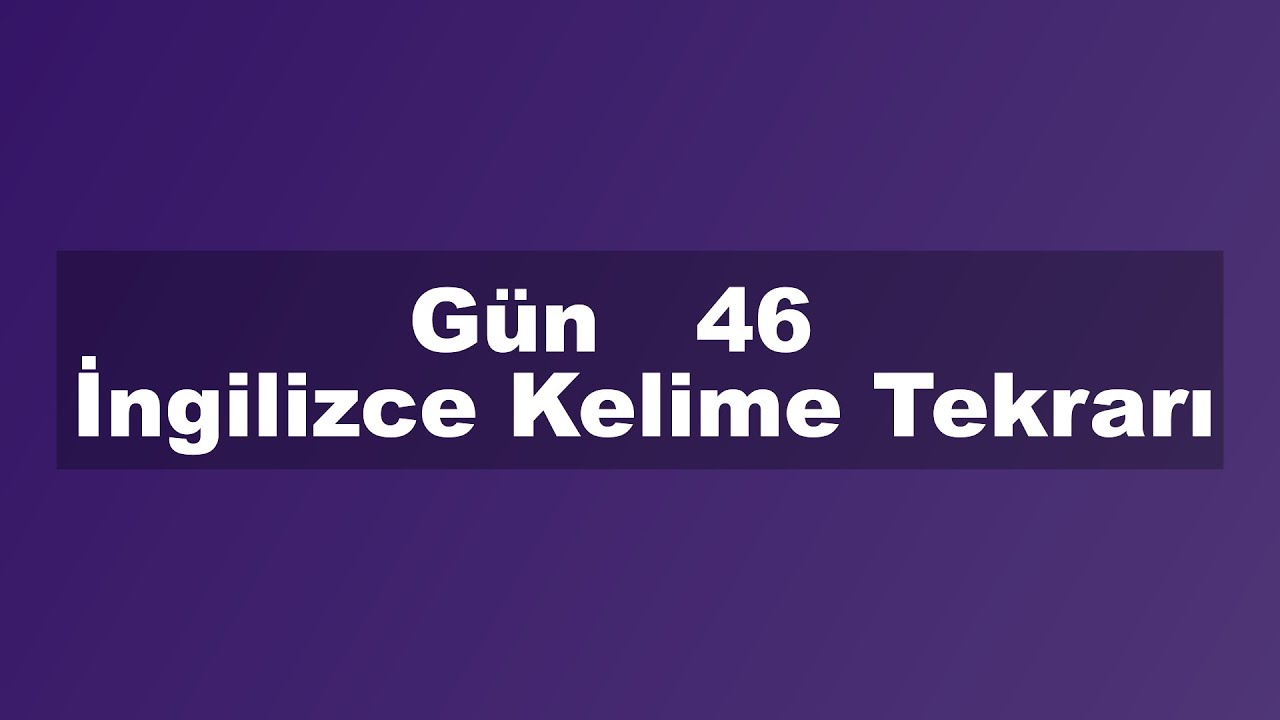 İngilizce Kelime İncelemesi | Türkçe Anlamlar