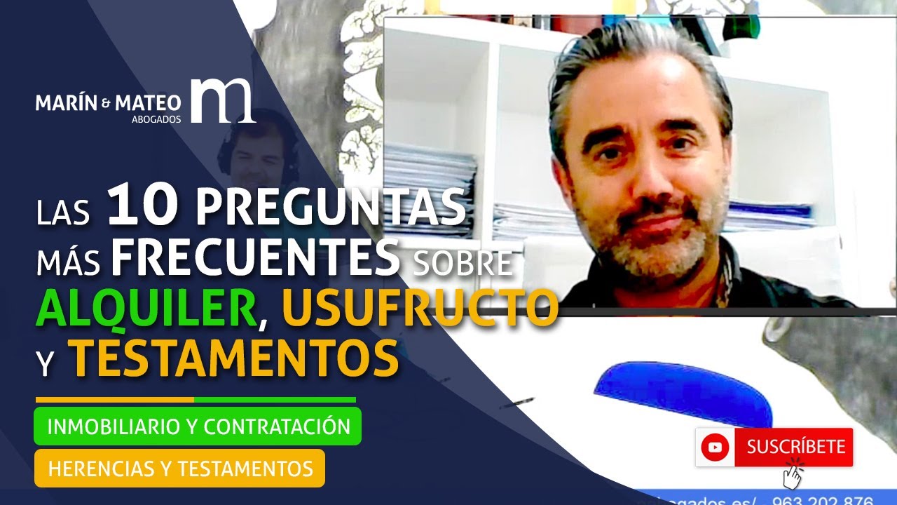 Las 10 PREGUNTAS más frecuentes sobre ALQUILER DE VIVIENDA, USUFRUCTO y TESTAMENTOS