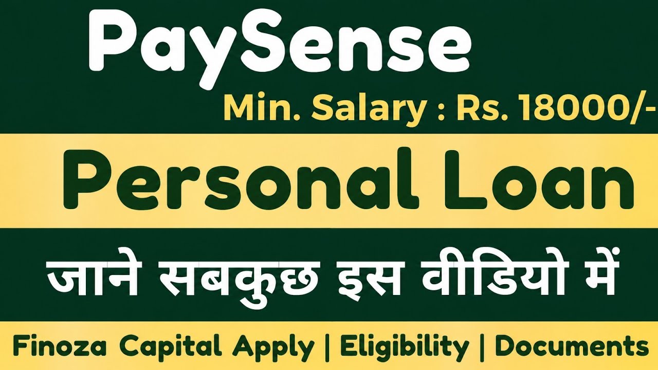 PaySense Personal Loan Eligibility, ROI, Documents & Finoza Capital | Apply Guide 2026