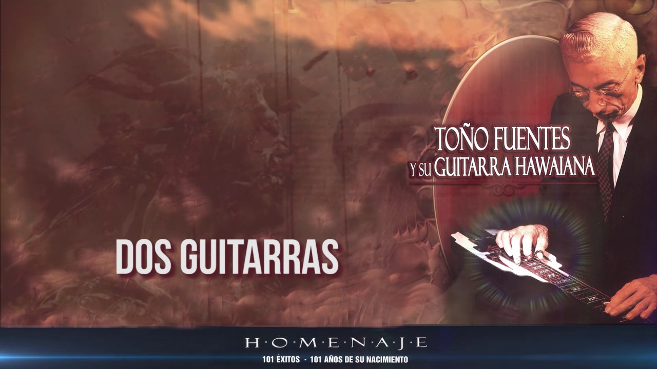 Dos Guitarras - Toño Fuentes y su Guitarra Hawaiana / Discos Fuentes