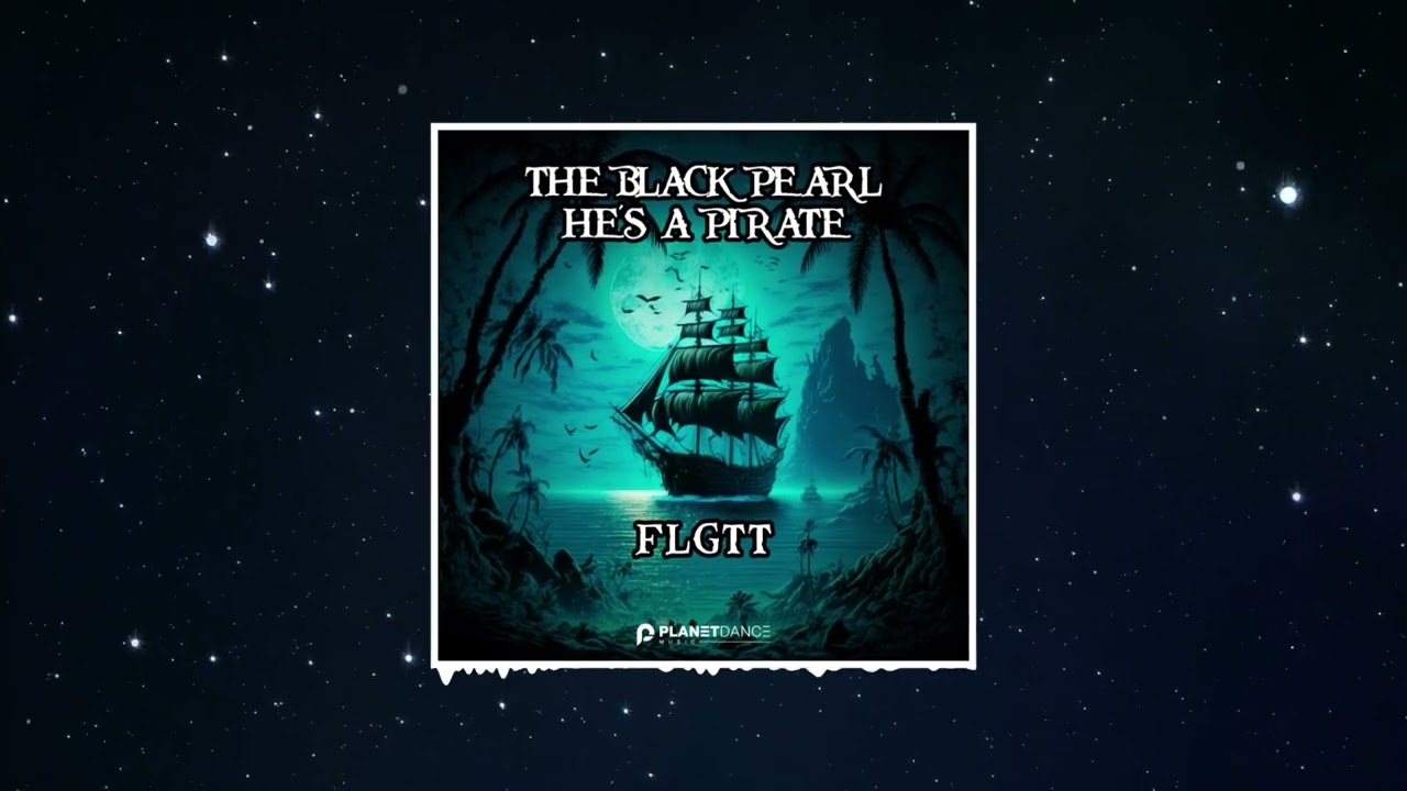 FLGTT - The Black Pearl (He's a Pirate) (Extended Mix)