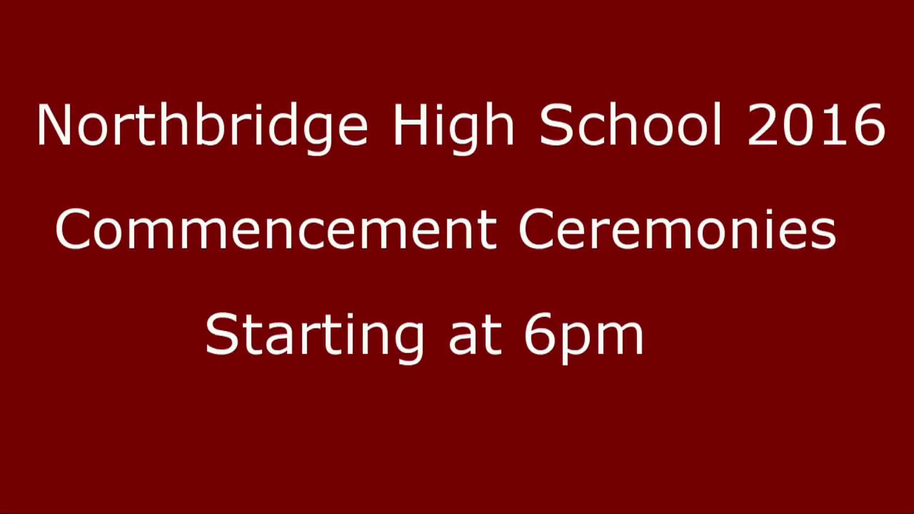 2016 Northbridge High School Graduation
