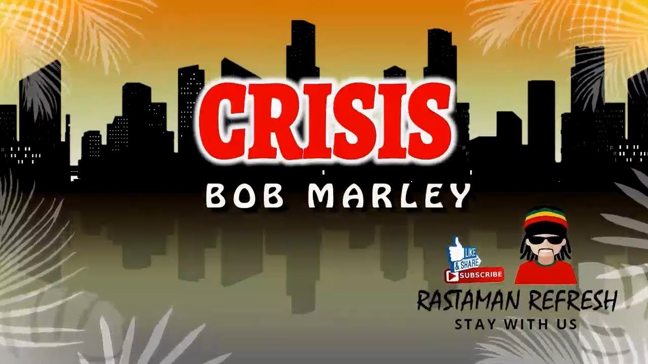Bob Marley - CRISIS (LYRICS) 🎵