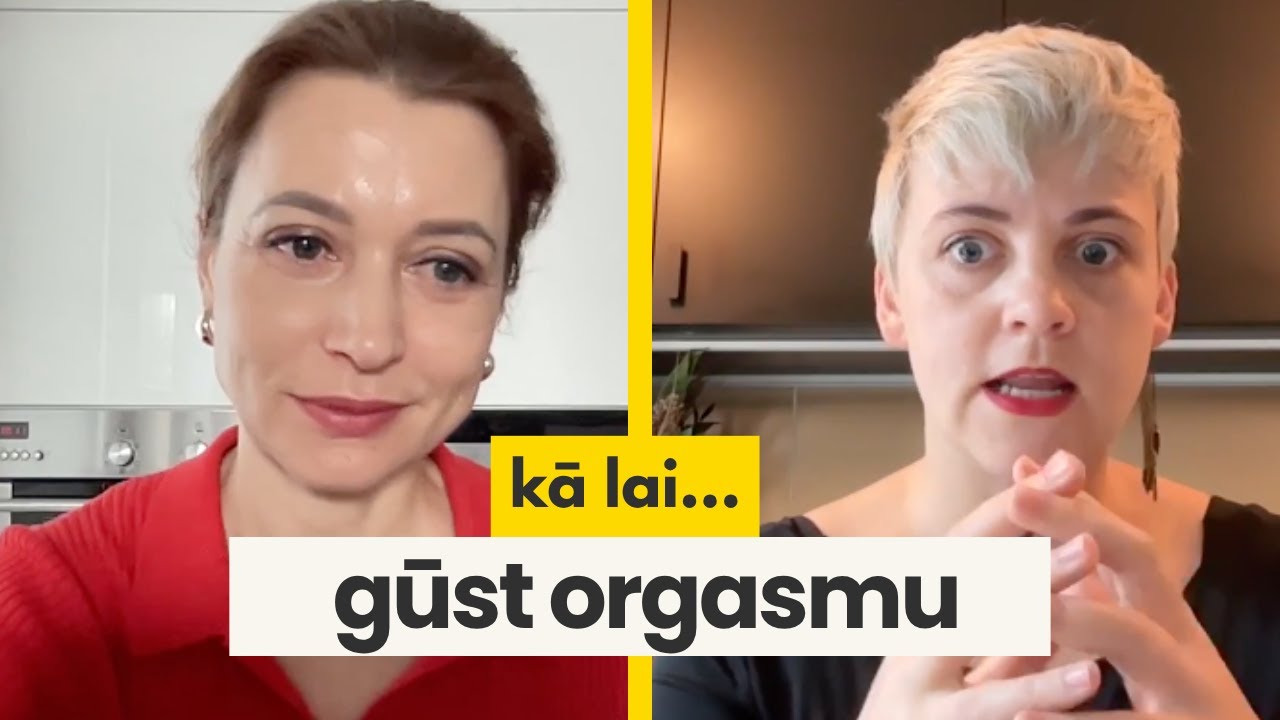 Seksualitātes trenere Elīna Zesere: Kā lai... gūst orgasmu 