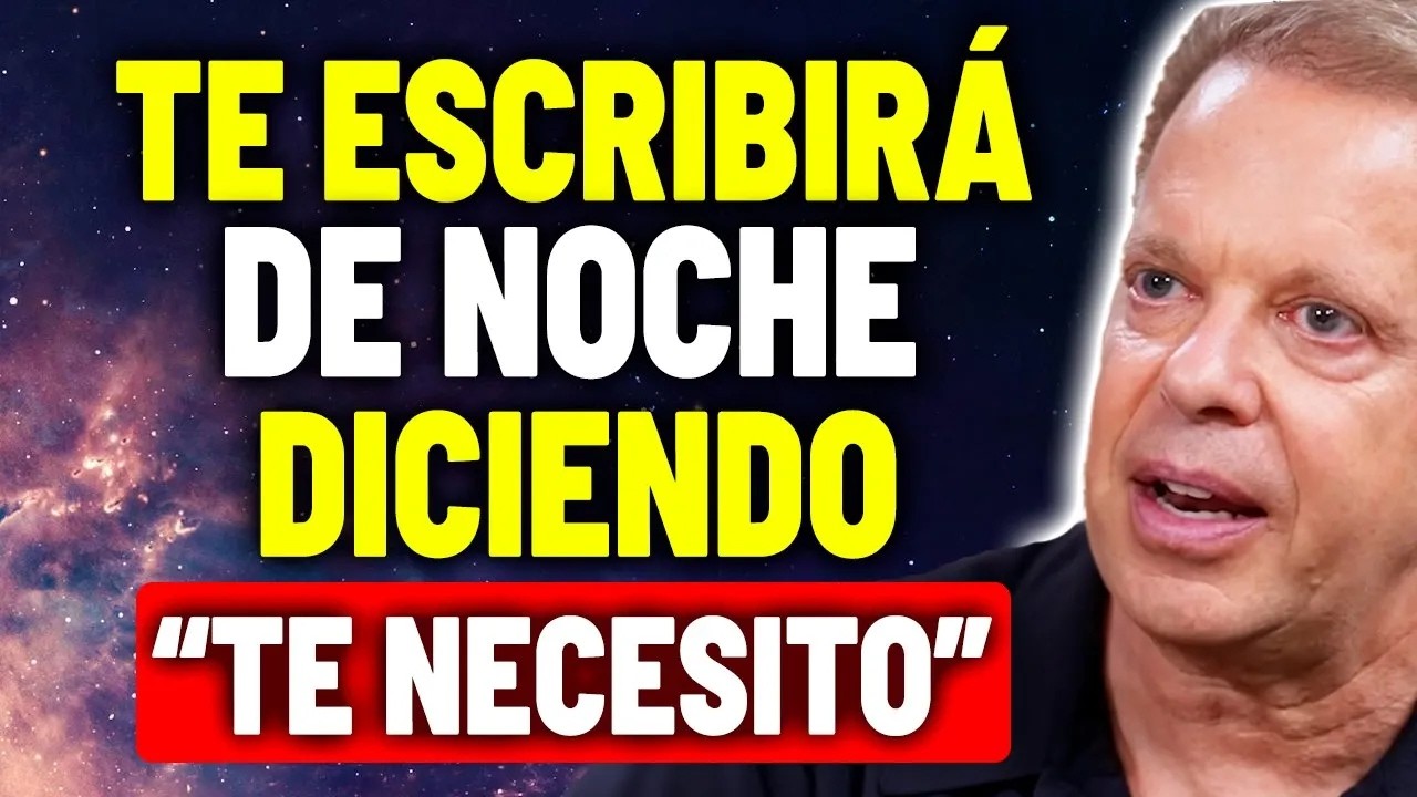 Haz Esto al Final del Día y Te Escribirá Sin Poder Resistirse | Joe Dispenza