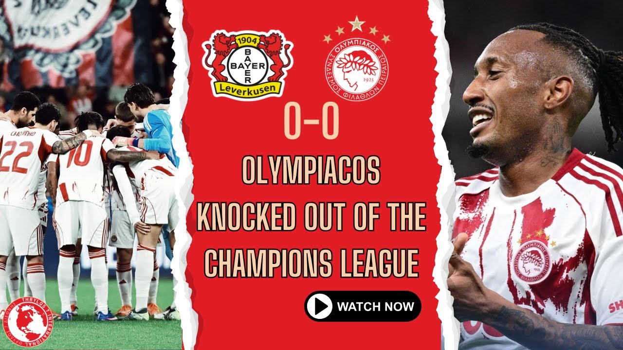 OLYMPIACOS KNOCKED OUT OF THE CHAMPIONS LEAGUE | Bayer Leverkusen vs Olympiacos 0-0 | MATCH REACTION