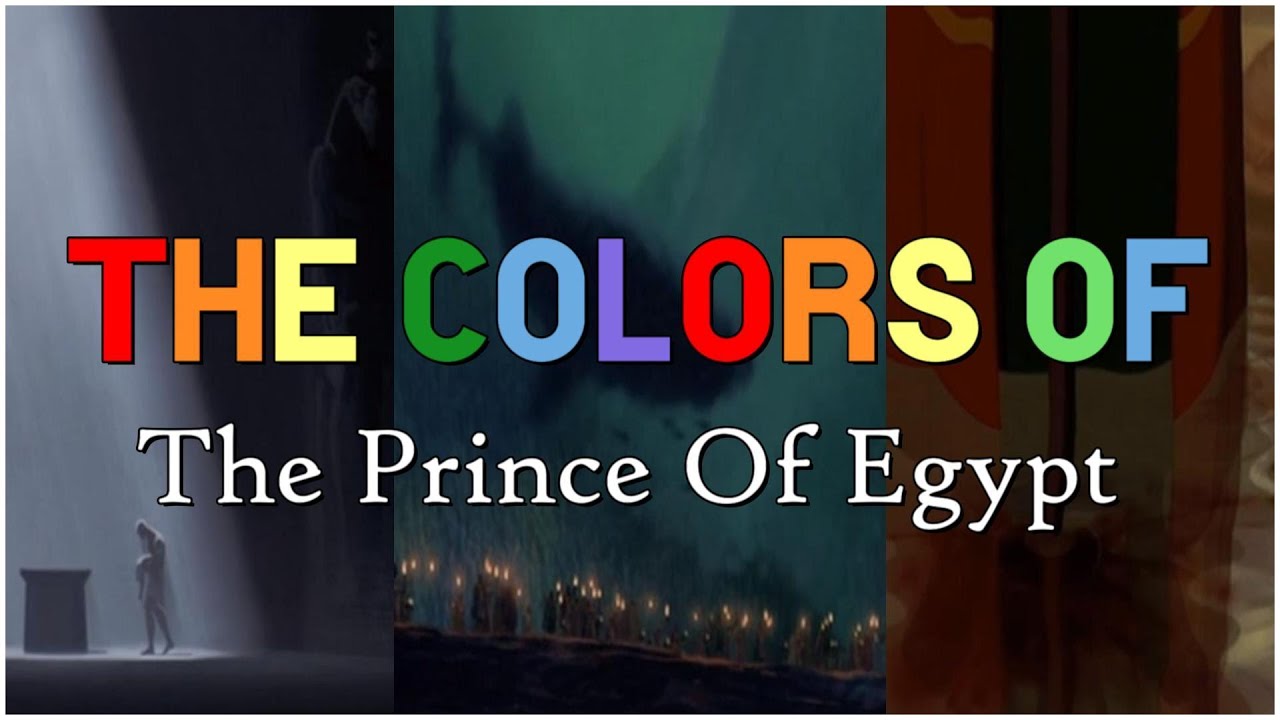 The Colors Of The Prince Of Egypt (Edit)