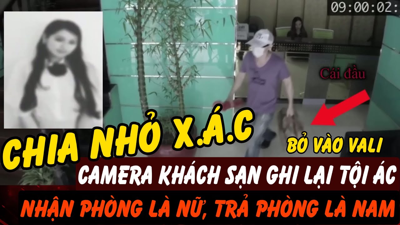 Những khung hình cuối cùng từ camera khách sạn 4 sao ở Quảng Châu | Hồ Sơ Tuyệt Mật