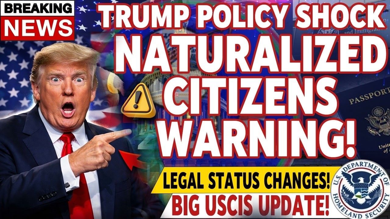 Trump Immigration Policy 2026 Update   New Rules for Naturalized Citizens   Full Legal Breakdown