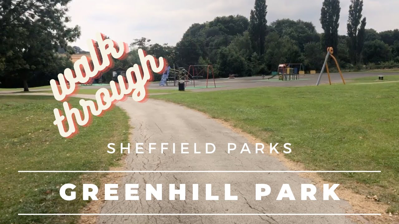 Sheffield parks walk through. Greenhill Park