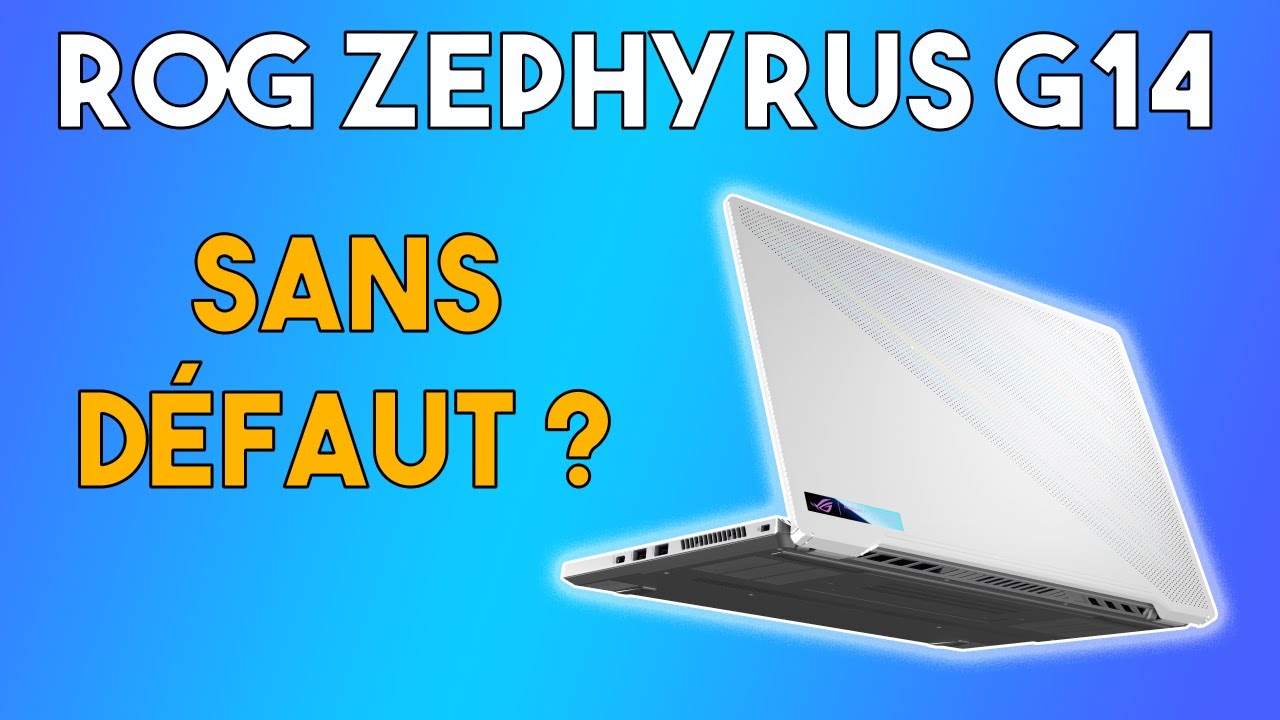 Asus ROG Zephyrus G14 - Un très bon 14 pouces, avec quelques défauts...