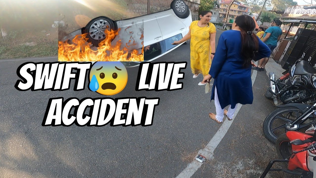 Live Maruti Swift accident with Maruti Celerio ||Arun Thakur Vlogs|| AT140