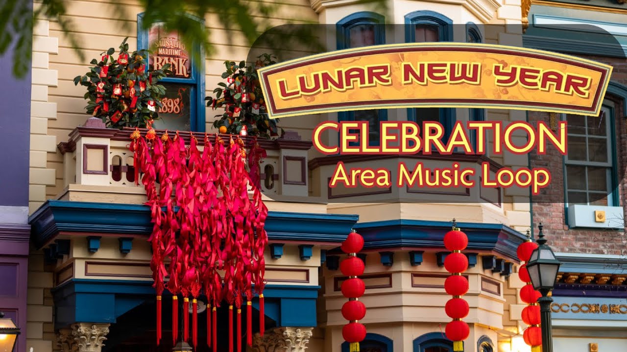 Lunar New Year Celebration at Disney California Adventure: Area Music Loop