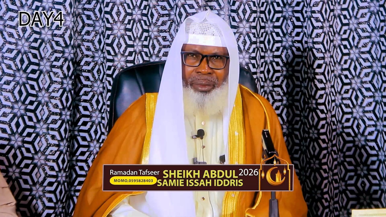 day 04- SHEIKH ABDUL-SAMIE ISSAH - RAMADAN TAFSIR 1447 AH (2026) || iSLAMLOG ||Official
