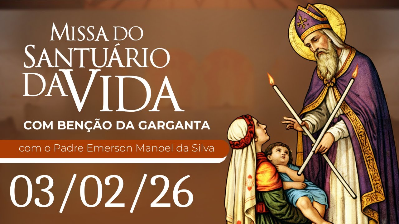 Missa do Santuário da Vida | 03/02/26 - Padre Emerson Manoel da Silva