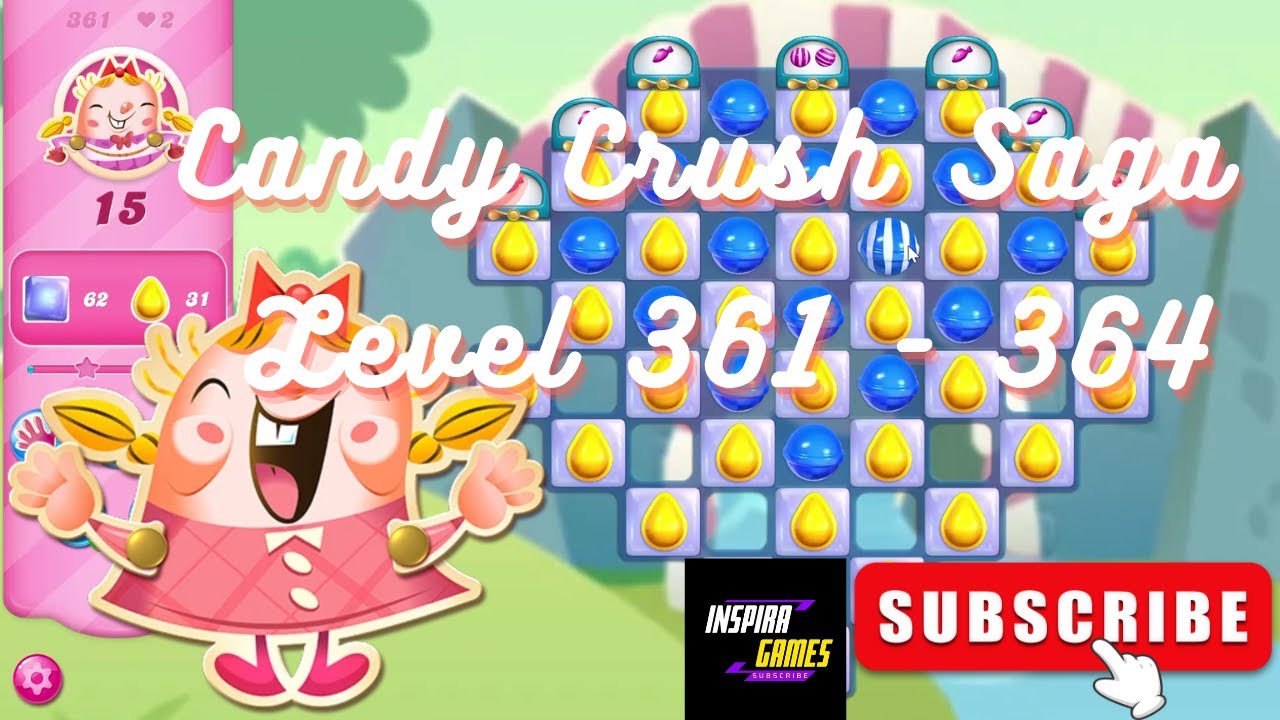 Candy Crush Saga | Level 361 - 364 | Android Games #InspiraGames @InspiraGames