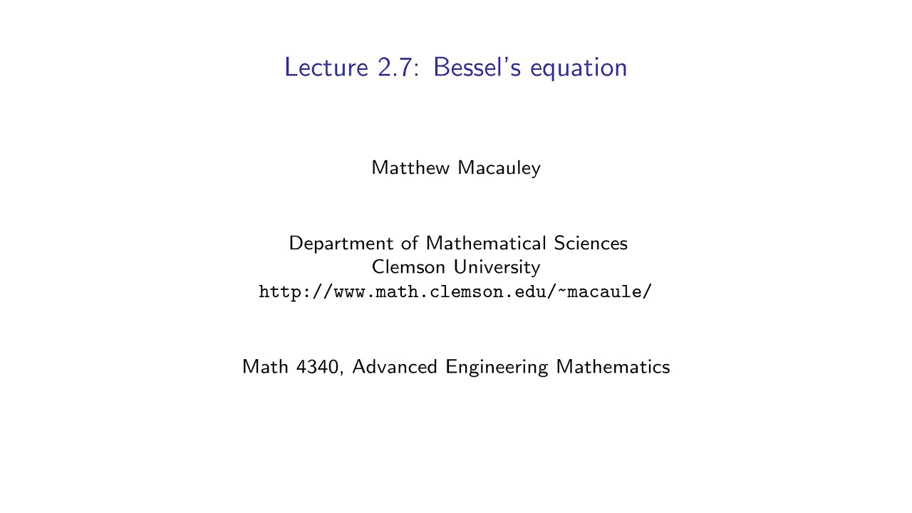 Advanced Engineering Mathematics, Lecture 2.7: Bessel's equation