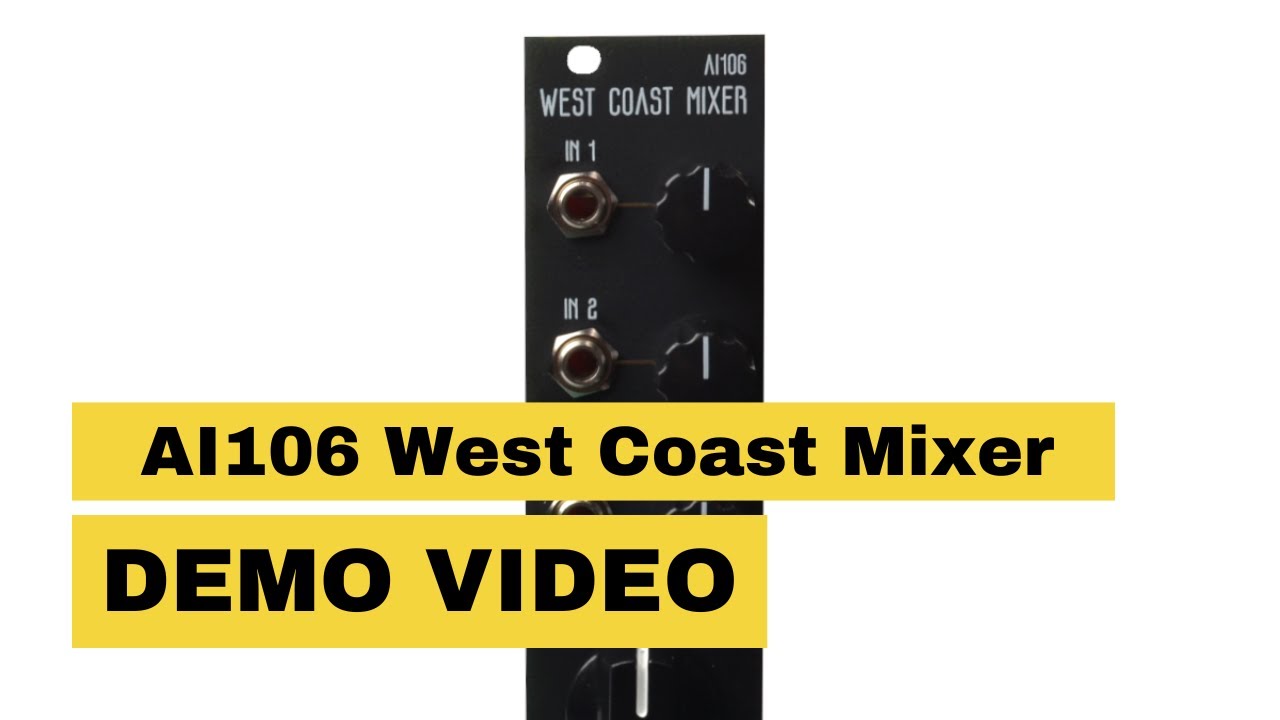 AI106 West Coast Eurorack Mixer Demo Video
