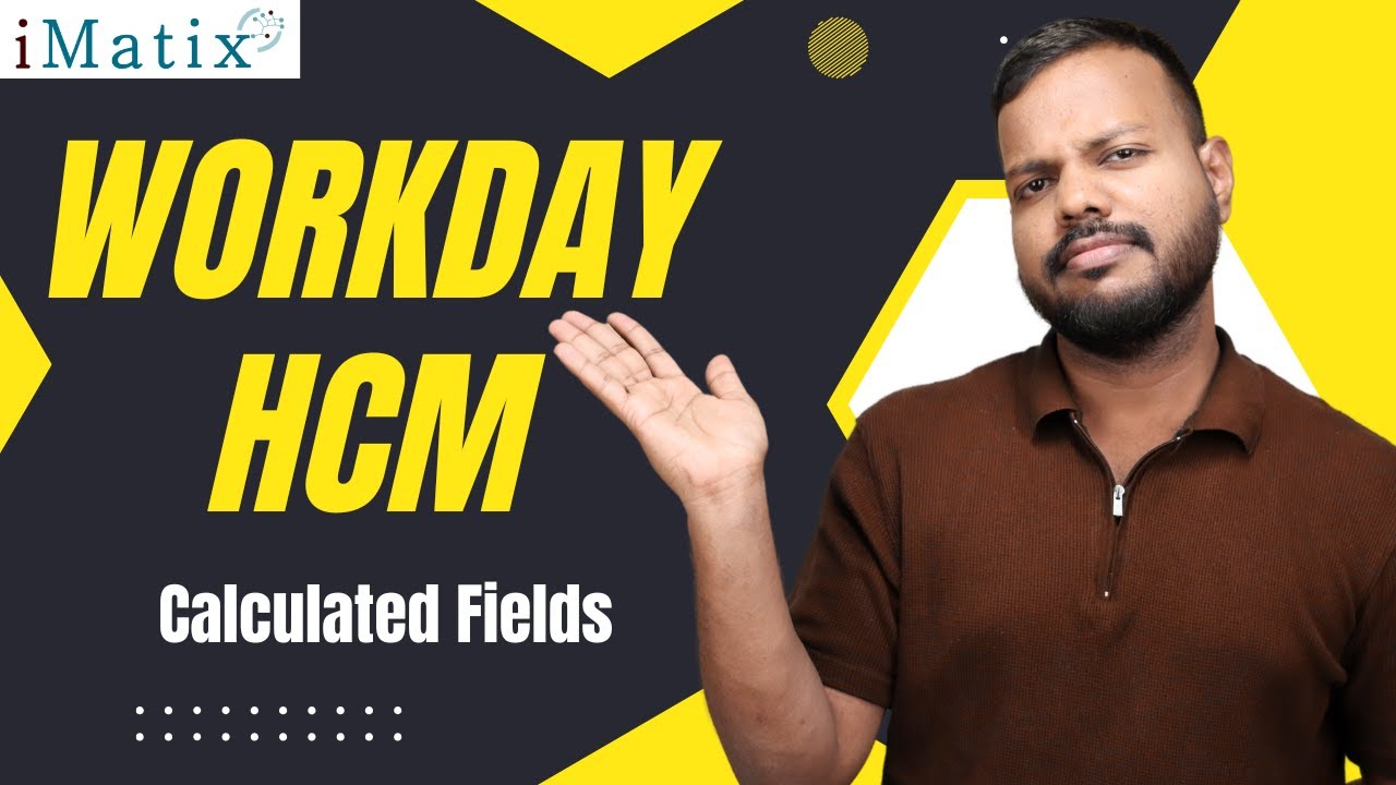 Вычисляемые поля в Workday HCM | Онлайн-обучение Workday HCM | Курс Workday HCM | iMatix