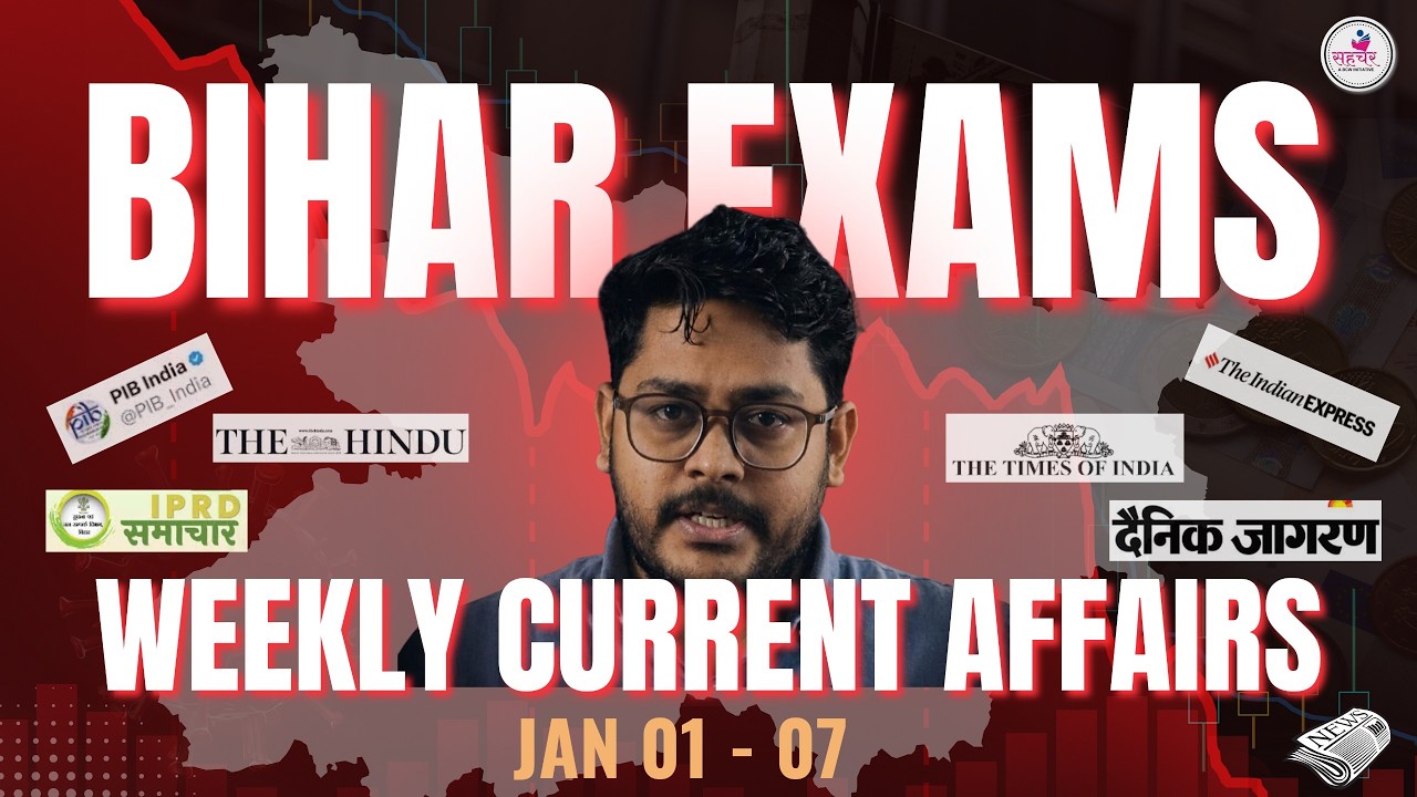 Weekly Current Affairs | 01-07 Jan | 72nd BPSC | AEDO | Complete CA for Bihar specific Examination