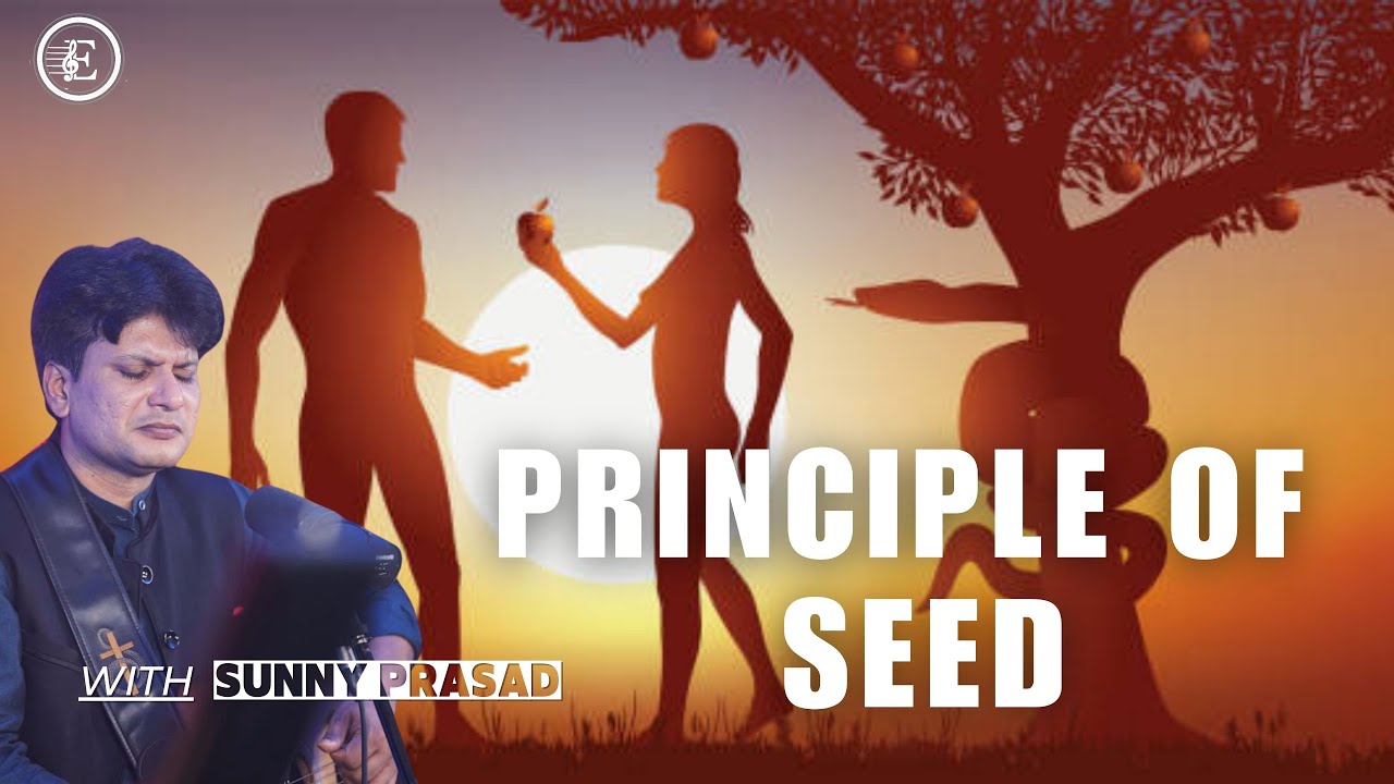 Principle of Seed | How does Satan deceive worship ministers? | Sunny Prasad