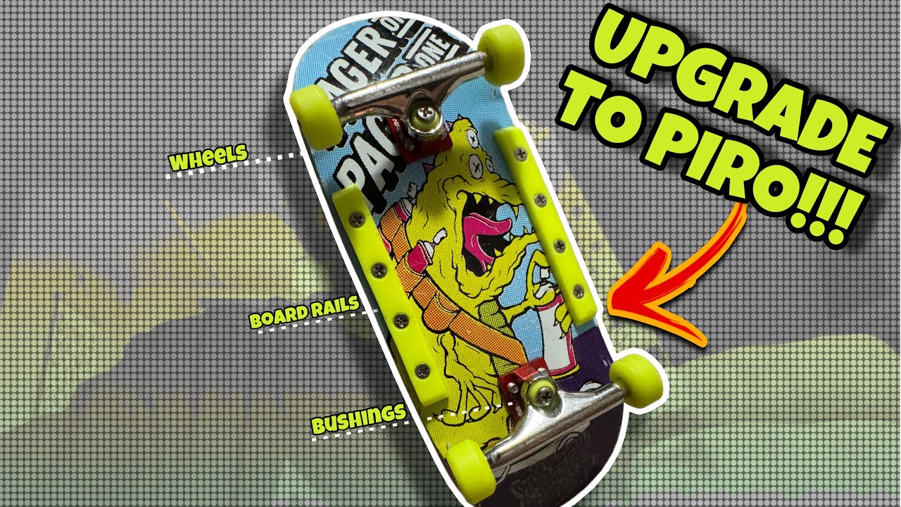 Upgrades For Your Fingerboard!!!
