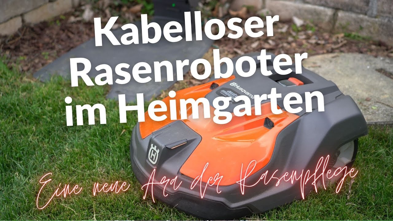 Rasenroboter ohne Begrenzungskabel. Kabellos im Garten- Husqvarna EPOS 550