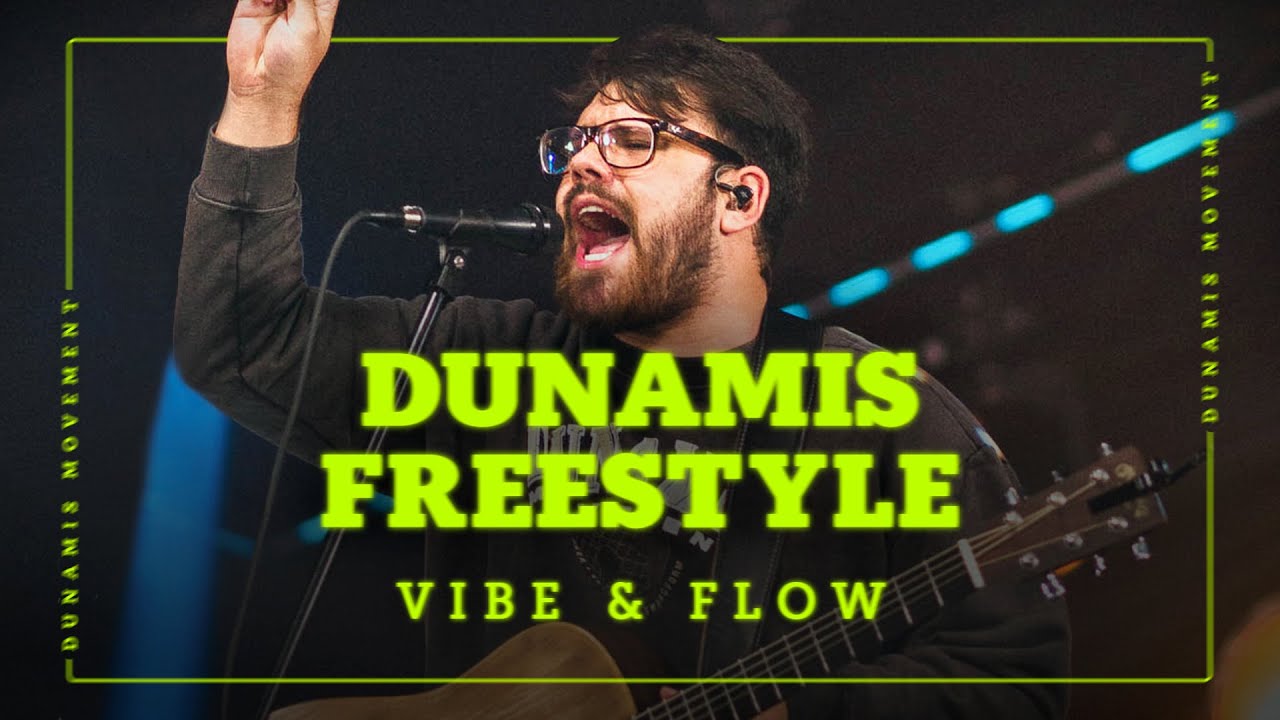 DUNAMIS FREESTYLE - VIBE & FLOW