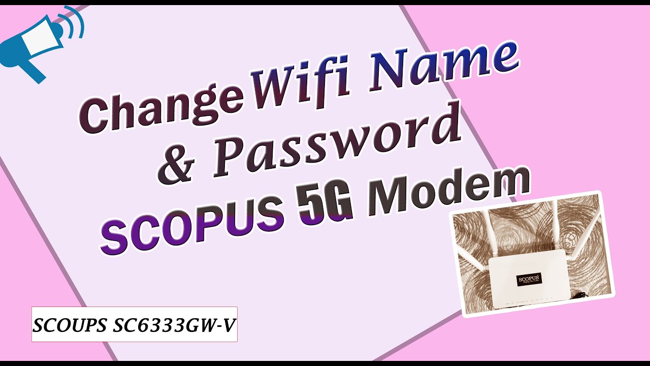 SCOPUS 5G Modem WiFi Password Changing|SCOUPS sc6333gwv modem|🔥🔥🔥 👍🔥👍👍🔥